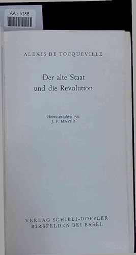 Bild des Verkäufers für Der alte Staat und die Revolution. AA-5188 zum Verkauf von Antiquariat Bookfarm