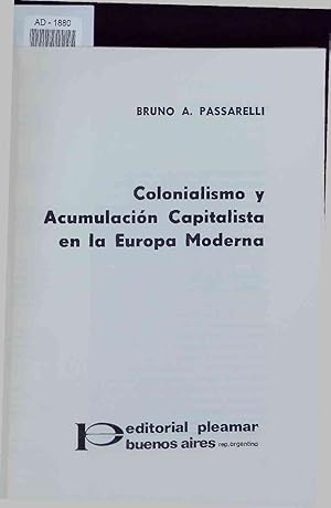 Imagen del vendedor de Colonialismo y Acumulacin Capitalista en la Europa Moderna. AD-1880 a la venta por Antiquariat Bookfarm