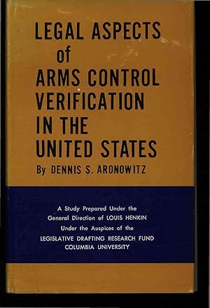 Bild des Verkufers fr Legal aspects of arms control verification in the United States. zum Verkauf von Antiquariat Bookfarm