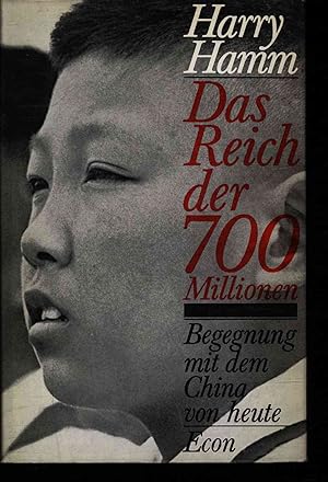 Seller image for Das Reich der 700 Millionen. Begegnung mit dem China von heute for sale by Antiquariat Bookfarm