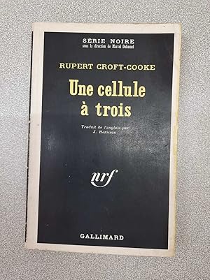 Imagen del vendedor de Une cellule a trois (serie noire 1) a la venta por Dmons et Merveilles