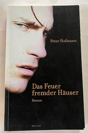 Bild des Verkufers fr Das Feuer fremder Huser : Roman. zum Verkauf von Antiquariat Peda