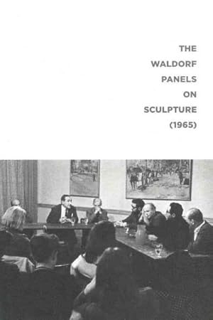 Imagen del vendedor de Waldorf Panels on Sculpture 1965 a la venta por GreatBookPrices