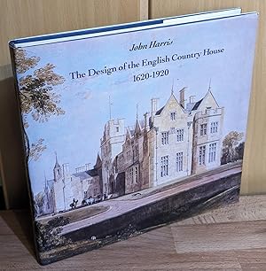 Bild des Verkufers fr The Design of the English Country House 1620-1920 : [Publ. on the occasion of the exhibition "The architect and the British country house" at the Octagon, C, Nov. 1985] / John Harris. zum Verkauf von Antiquariat Peda