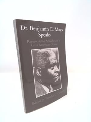 Seller image for Dr. Benjamin E. Mays Speaks: Representative Speeches of a Great American Orator for sale by ThriftBooksVintage