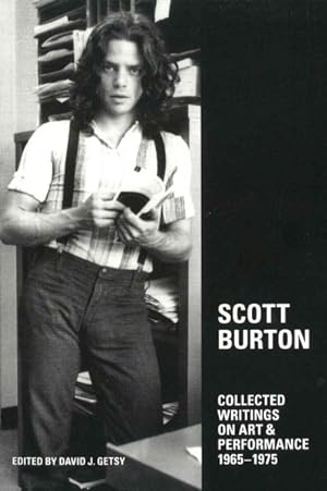 Imagen del vendedor de Scott Burton : Collected Writings on Art & Performance, 1965-1975 a la venta por GreatBookPrices
