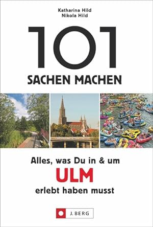 Seller image for 101 Sachen machen: Alles, was Du in & um Ulm erlebt haben musst for sale by primatexxt Buchversand