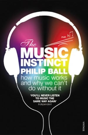Immagine del venditore per The Music Instinct : How Music Works and Why We Can't Do Without It venduto da AHA-BUCH GmbH