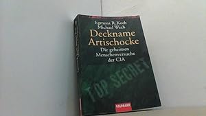 Bild des Verkufers fr Deckname Artischocke. Die geheimen Menschenversuche der CIA. zum Verkauf von Antiquariat Uwe Berg