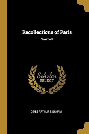 Seller image for Recollections of Paris Volume II for sale by moluna