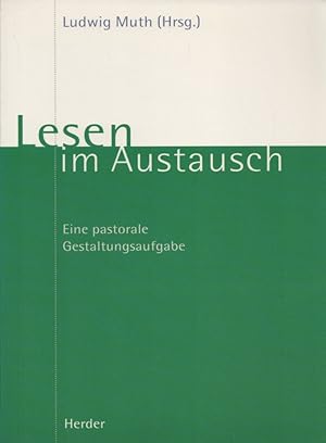 Lesen im Austausch: Eine pastorale Gestaltungsaufgabe.