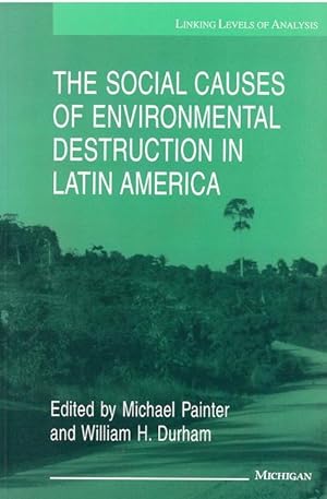 Bild des Verkufers fr The Social Causes of Environmental Destruction in Latin Ame zum Verkauf von moluna