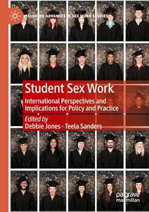 Bild des Verkufers fr Student Sex Work : International Perspectives and Implications for Policy and Practice zum Verkauf von AHA-BUCH GmbH