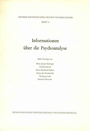 Informationen über die Psychoanalyse Bremer Beiträge zur Freien Volksbildung, Heft 6
