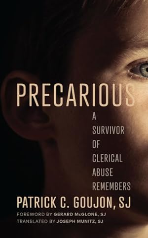 Seller image for Precarious : A Survivor of Clerical Abuse Remembers for sale by GreatBookPrices