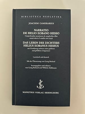 Immagine del venditore per Narratio de Helio Eobano Hesso /Das Leben des Dichters Helius Eobanus Hessus. Lateinisch und deutsch. Mit der bersetzung von Georg Burkard. venduto da Wissenschaftl. Antiquariat Th. Haker e.K