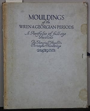 Image du vendeur pour Mouldings of the Wren & Georgian Periods. A Portfolio of full-size Sections. mis en vente par Antiquariat  Braun