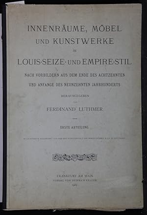 Innenräume, Möbel und Kunstwerke im Louis-Seize- und Empire-Stil. Nach Vorbildern aus dem Ende de...