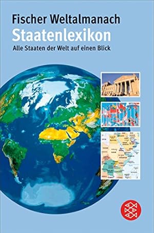 Bild des Verkufers fr Der Fischer Weltalmanach Staatenlexikon: Alle Staaten der Welt auf einen Blick (Fischer Sachbcher) zum Verkauf von Modernes Antiquariat an der Kyll