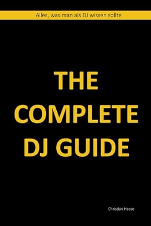 Seller image for The Complete DJ Guide for sale by BuchWeltWeit Ludwig Meier e.K.