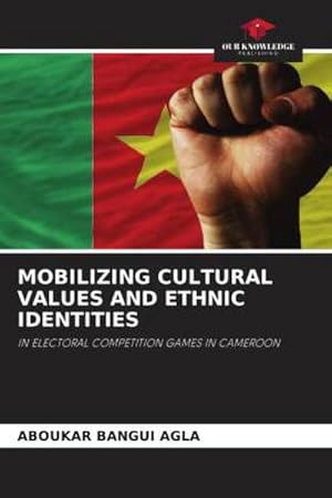 Seller image for MOBILIZING CULTURAL VALUES AND ETHNIC IDENTITIES for sale by BuchWeltWeit Ludwig Meier e.K.