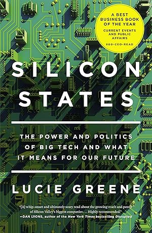 Bild des Verkufers fr Silicon States: The Power and Politics of Big Tech and What It Means for Our Future zum Verkauf von moluna