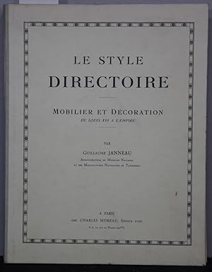 Le style directoire. Mobilier et décoration du Louis XVI a l'Empire.