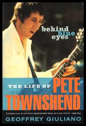 Seller image for BEHIND BLUE EYES - The Life of Pete Townsend for sale by W. Fraser Sandercombe