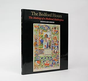 Bild des Verkufers fr THE BEDFORD HOURS: The Making of a Medieval Masterpiece. zum Verkauf von LUCIUS BOOKS (ABA, ILAB, PBFA)