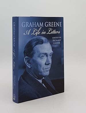GRAHAM GREENE A Life in Letters