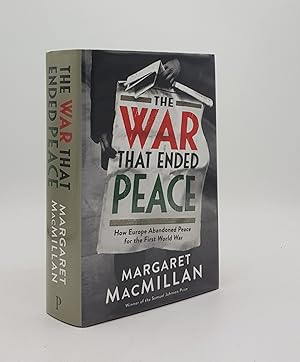 Bild des Verkufers fr THE WAR THAT ENDED PEACE How Europe Abandoned Peace for the First World War zum Verkauf von Rothwell & Dunworth (ABA, ILAB)