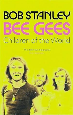SIGNED Bee Gees: Children of the World BY BOB STANLEY