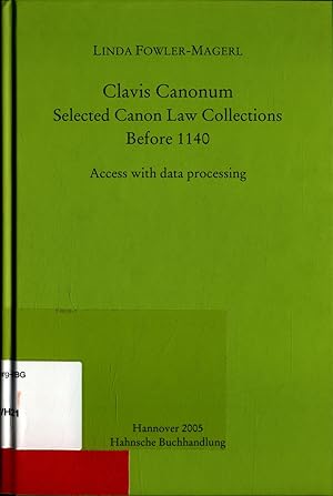 Bild des Verkufers fr Clavis Canomum Selected Canon Law Collections Before 1140 Band 21: Hilfsmittel Access with data processing zum Verkauf von avelibro OHG