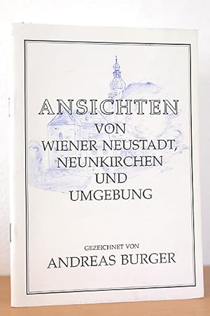 Seller image for Ansichten von Wiener Neustadt, Neunkirchen und Umgebung for sale by AMSELBEIN - Antiquariat und Neubuch