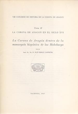 Imagen del vendedor de LA CORONA DE ARAGN EN EL SIGLO XV. TEMA II. LA CORONA DE ARAGN DENTRO DE LA MONARQUA HISPNICA DE LOS HABSBURGO a la venta por Librera Vobiscum