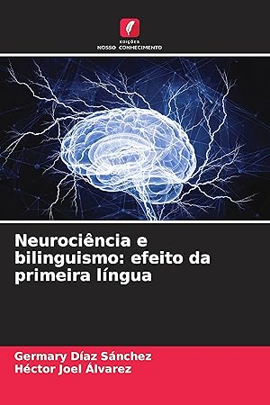 Bild des Verkufers fr Neurocincia e bilinguismo: efeito da primeira lngua zum Verkauf von moluna