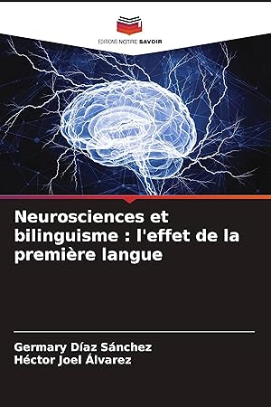 Bild des Verkufers fr Neurosciences et bilinguisme : l effet de la premire langue zum Verkauf von moluna