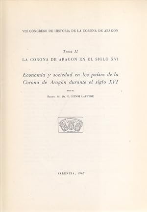 Imagen del vendedor de LA CORONA DE ARAGN EN EL SIGLO XVI. TEMA II. ECONOMA Y SOCIEDAD EN LOS PASES DE LA CORONA DE ARAGN DURANTE EL SIGLO XVI a la venta por Librera Vobiscum