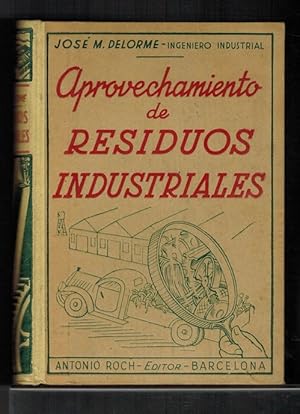 Bild des Verkufers fr Aprovechamiento de residuos industriales. zum Verkauf von La Librera, Iberoamerikan. Buchhandlung