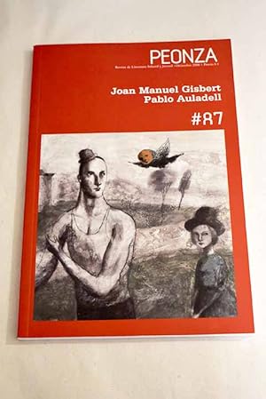 Imagen del vendedor de Peonza, Ao 2008, n 87, Joan Manuel Gisbert. Pablo Auladell:: Por una ecologa del libro; Misterio y literatura; Joan Manuel Gisbert; La seduccin de la lnea; Ilustres ilustradores II; Pablo Auladell a la venta por Alcan Libros