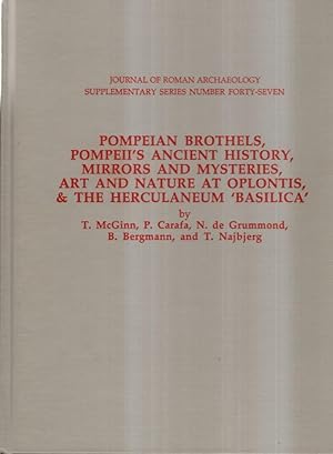 Imagen del vendedor de Pompeian Brothels, Pompeii's Ancient History, Mirrors and Mysteries, Art and Nature at Oplontis and the Herculaneum "Basilica" (Supplementary Series No., 47) a la venta por High Street Books