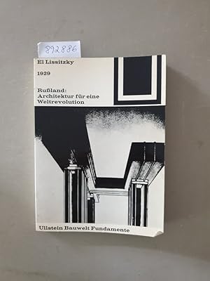 El Lissitzky : 1929 : Rußland: Architektur für eine Weltrevolution : (Ullstein Bauwelt Fundamente...
