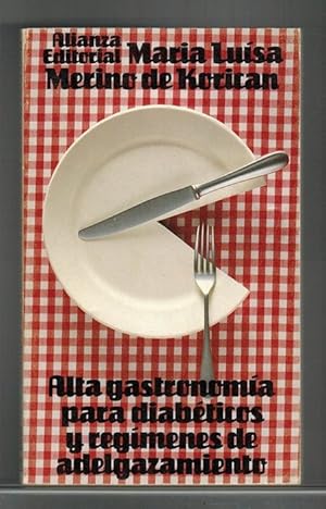Bild des Verkufers fr Alta gastronoma para diabticos y regmenes de adelgazamiento. 30 mens completos. zum Verkauf von La Librera, Iberoamerikan. Buchhandlung