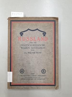 Bild des Verkufers fr Russland und der deutsch-russische Waren-Austausch: ein Handbuch fur den Kaufmann und Fabrikanten : zum Verkauf von Versand-Antiquariat Konrad von Agris e.K.