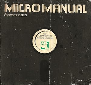 The Micro Manual… respectfully dedicated to everyone who has an Acorn, Apple, Apricot, Atari, Bra...