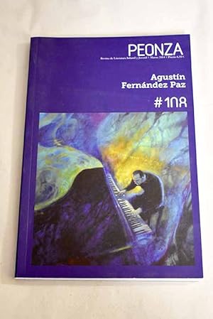 Seller image for Peonza, Ao 2014, n 108, Agustn Fernndez Paz:: Escribimos lo que somos; Un escritor comprometido con su tiempo; La recuperacin de la memoria histrica; El oficio de educar / Agustn Fernndez Paz / La carpintera del oficio; Voces de mujer; El cine de Agustn; Reflexiones sobre la precariedad laboral; El lbum y el hbito lector; Vidas ms o menos ejemplares; Miguelanxo Prado for sale by Alcan Libros