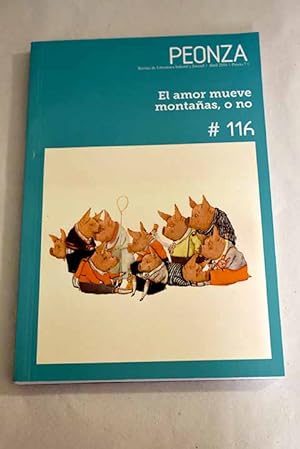 Bild des Verkufers fr Peonza, Ao 2016, n 116:: Amar queriendo; Amores de libro; Qu puede el amor cuando los cuerpos no pueden (ser)?; Ahora bien; Leer lo no estudiado; Mal amor. Poesa contra la violencia machista; A veces llegan cartas de amor / Cultivar el silencio; Montserrat del Amo: mujer, maestra, madrilea; Literatura infantil en Rapa Nui; Carll Cneut; Del amor y sus puntos suspensivos; El amor encerrado en las vietas; Un buen maestro. Una buena profesora zum Verkauf von Alcan Libros