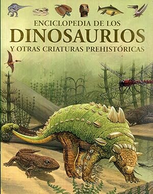 Image du vendeur pour Enciclopedia de los dinosaurios y otras criaturas prehistricas mis en vente par Rincn de Lectura