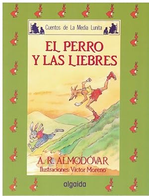 Imagen del vendedor de Perro y las liebres, El. Illustraciones: Victor Moreno a la venta por La Librería, Iberoamerikan. Buchhandlung