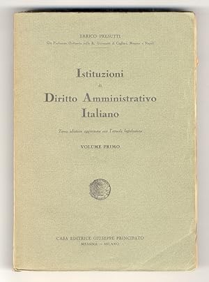 Istituzioni di diritto amministrativo italiano. Terza edizione aggiornata con l'attuale legislazi...